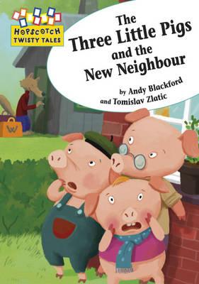 The Three Little Pigs and the New Neighbour - Blackford, Andy