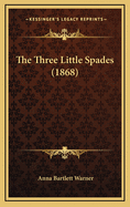 The Three Little Spades (1868)