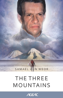 The Three Mountains (AGEAC): Black and White Edition - Aun Weor, Samael