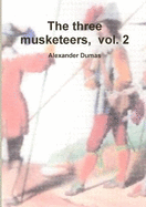 The Three Musketeers, Volume Two
