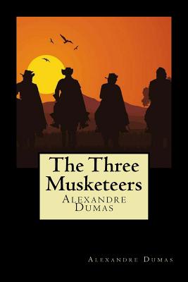 The Three Musketeers - Dumas, Alexandre