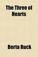 The Three of Hearts - Ruck, Berta