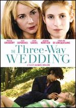 The Three-Way Wedding - Jacques Doillon