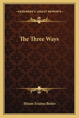 The Three Ways - Butler, Hiram Erastus