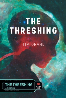 The Threshing - Grahl, Tim, and Coyne, Shawn (Editor)
