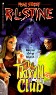 The Thrill Club - Stine, R L, and MacDonald, Patricia (Editor)