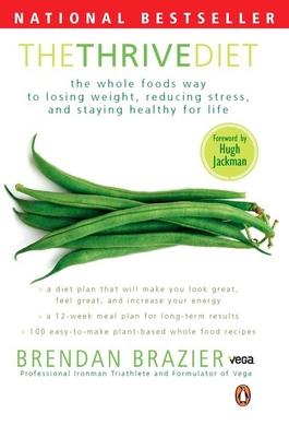 The Thrive Diet - Brazier, Brendan