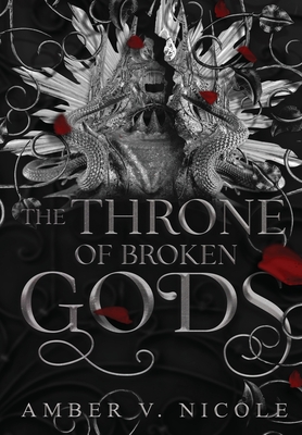 The Throne of Broken Gods - Nicole, Amber V