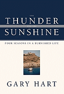 The Thunder and the Sunshine: Four Seasons in a Burnished Life