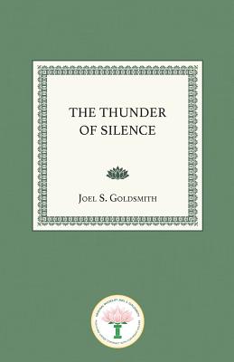 The Thunder of Silence - Goldsmith, Joel S