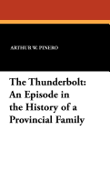 The Thunderbolt: An Episode in the History of a Provincial Family