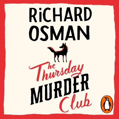 The Thursday Murder Club: (The Thursday Murder Club 1) - Osman, Richard, and Manville, Lesley (Read by)