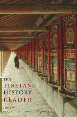 The Tibetan History Reader - Tuttle, Gray (Editor), and Schaeffer, Kurtis (Editor)