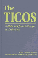 The Ticos: Culture and Social Change in Costa Rica - Biesanz, Richard, and Biesanz, Mavis H, and Biesanz, Karen Z