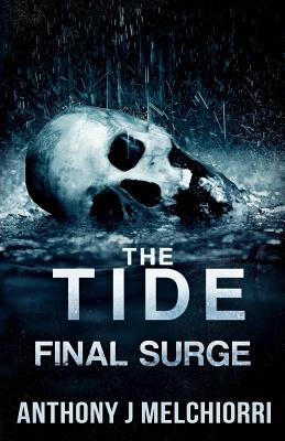 The Tide: Final Surge - Melchiorri, Anthony J