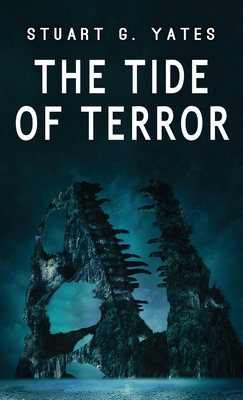 The Tide of Terror - Yates, Stuart G