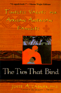 The Ties That Bind: Timeless Values for African American Families