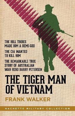 The Tiger Man of Vietnam - Walker, Frank