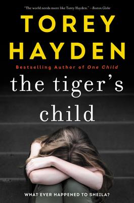 The Tiger's Child: What Ever Happened to Sheila? - Hayden, Torey