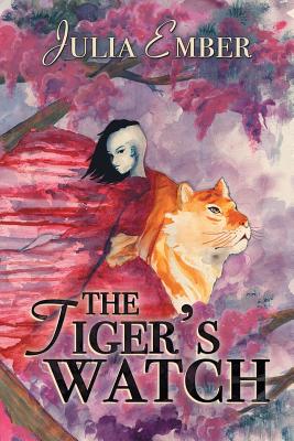 The Tiger's Watch - Ember, Julia