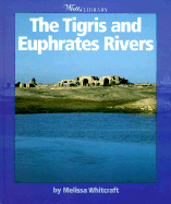 The Tigris and Euphrates Rivers - Whitcraft, Melissa