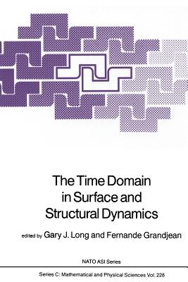 The Time Domain in Surface and Structural Dynamics - Long, G J (Editor), and Grandjean, F (Editor)