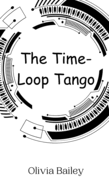 The Time-Loop Tango