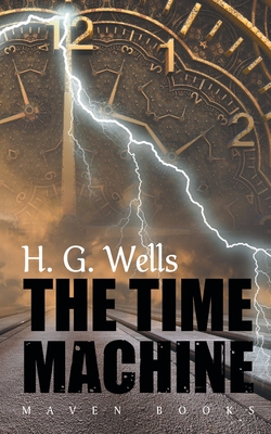 The Time Machine - Wells, H G