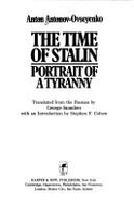 The Time of Stalin--Portrait of a Tyranny
