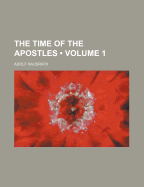 The Time of the Apostles (Volume 1)