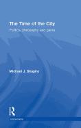 The Time of the City: Politics, Philosophy and Genre