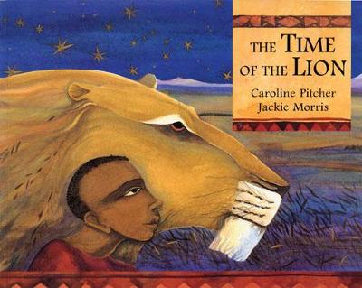 The Time of the Lion - Pitcher, Caroline