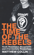 The Time of the Rebels