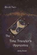 The Time Traveler's Apprentice Book Two