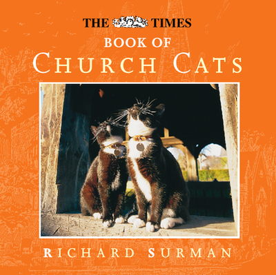 The Times Book of Church Cats - Surman, Richard