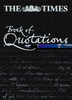 The Times Book of Quotations - Howard, Philip, MD (Introduction by)