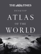 The Times Desktop Atlas of the World [Third Edition]