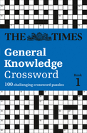 The Times General Knowledge Crossword Book 1: 80 General Knowledge Crossword Puzzles