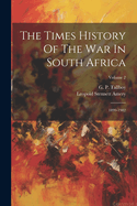 The Times History Of The War In South Africa: 1899-1902; Volume 2