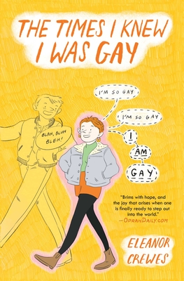 The Times I Knew I Was Gay - Crewes, Eleanor