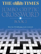 The Times Jumbo Cryptic Crossword Book 2: The World's Most Challenging Cryptic Crossword