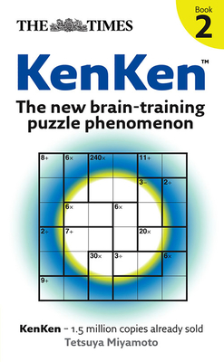 The Times: KenKen Book 2: The New Brain-Training Puzzle Phenomenon - Miyamoto, Tetsuya