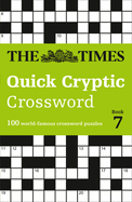 The Times Quick Cryptic Crossword Book 7: 100 World-Famous Crossword Puzzles