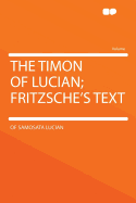 The Timon of Lucian; Fritzsche's Text