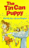 The Tin Can Puppy - Orr, Wendy, and Kogler, Brian