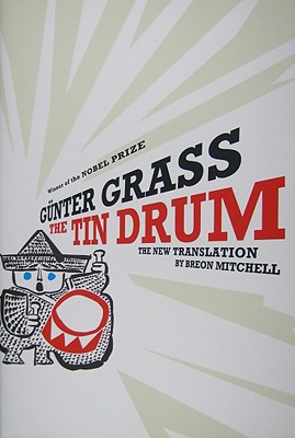 The Tin Drum - Grass, Gunter, and Mitchell, Breon (Translated by)