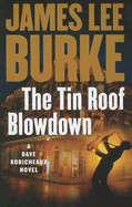 The Tin Roof Blowdown - Burke, James Lee