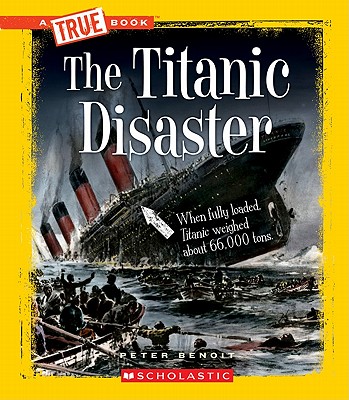 The Titanic Disaster - Benoit, Peter