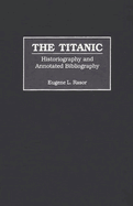 The Titanic: Historiography and Annotated Bibliography