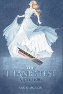 The Titanic Test: A Love Story